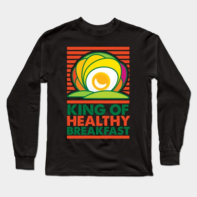 King of Healthy Breakfast Long Sleeve T-Shirt by GeeTee